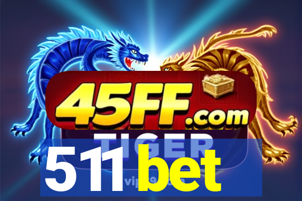 511 bet